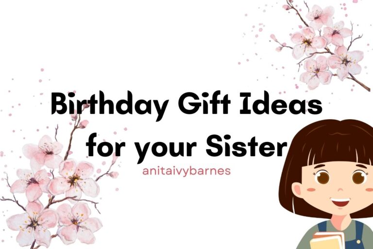 23 Birthday Gift Ideas For Your Sister