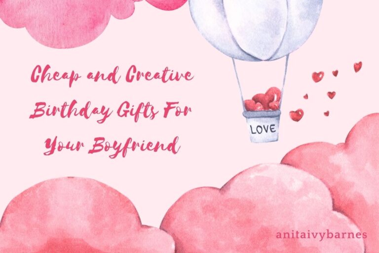 60 Cheap and Creative Birthday Gifts For Boyfriend