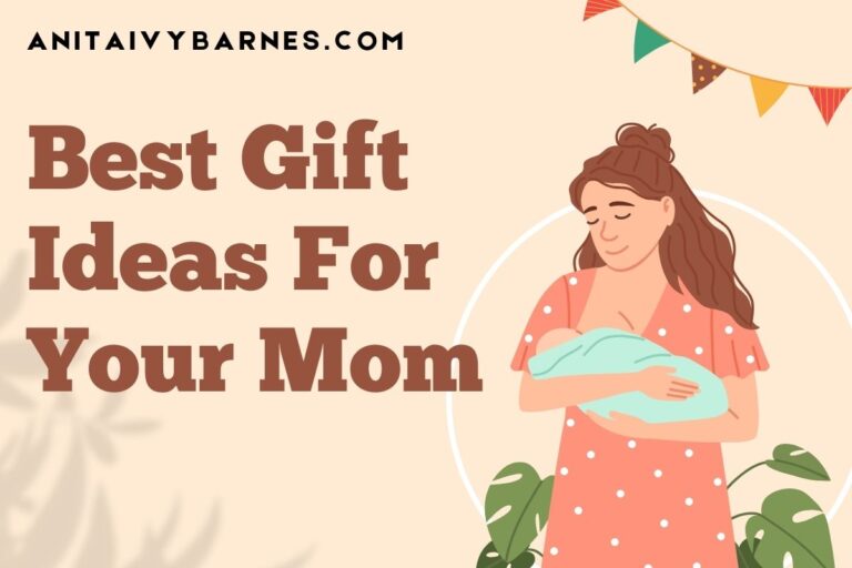 180 Best Gift Ideas For Your Mom
