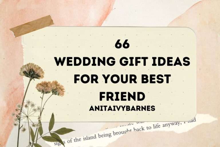 66 Best Wedding Gift Ideas For Your Best Friend