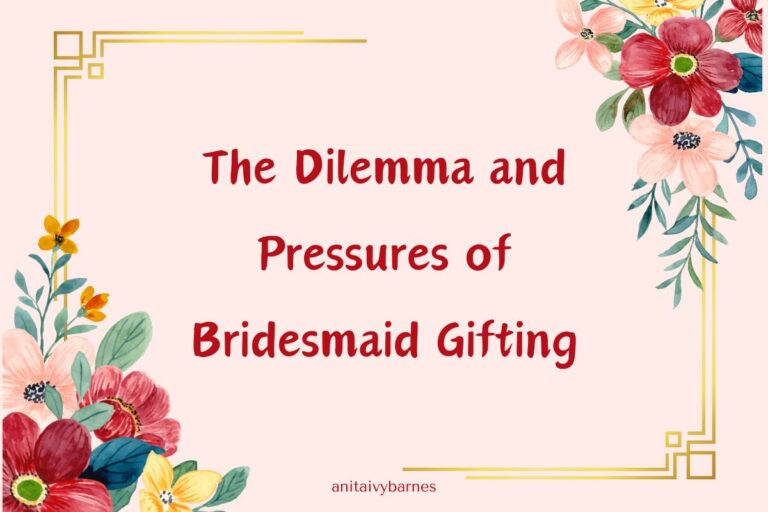 The Dilemma and Pressures of Bridesmaid Gifting